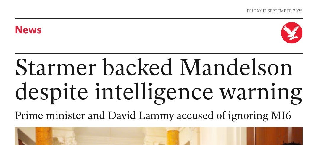The Independent reported on 12 September 2025 that Mandelson failed vetting