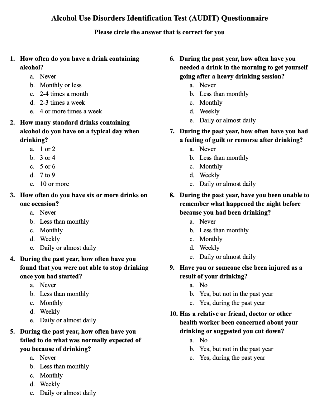 The AUDIT questionnaire asks questions such as ‘how many drinks containing alcohol do you have on a typical day when you are drinking’ and ‘how often during the last year have you failed to do what was normally expected from you because of drinking’