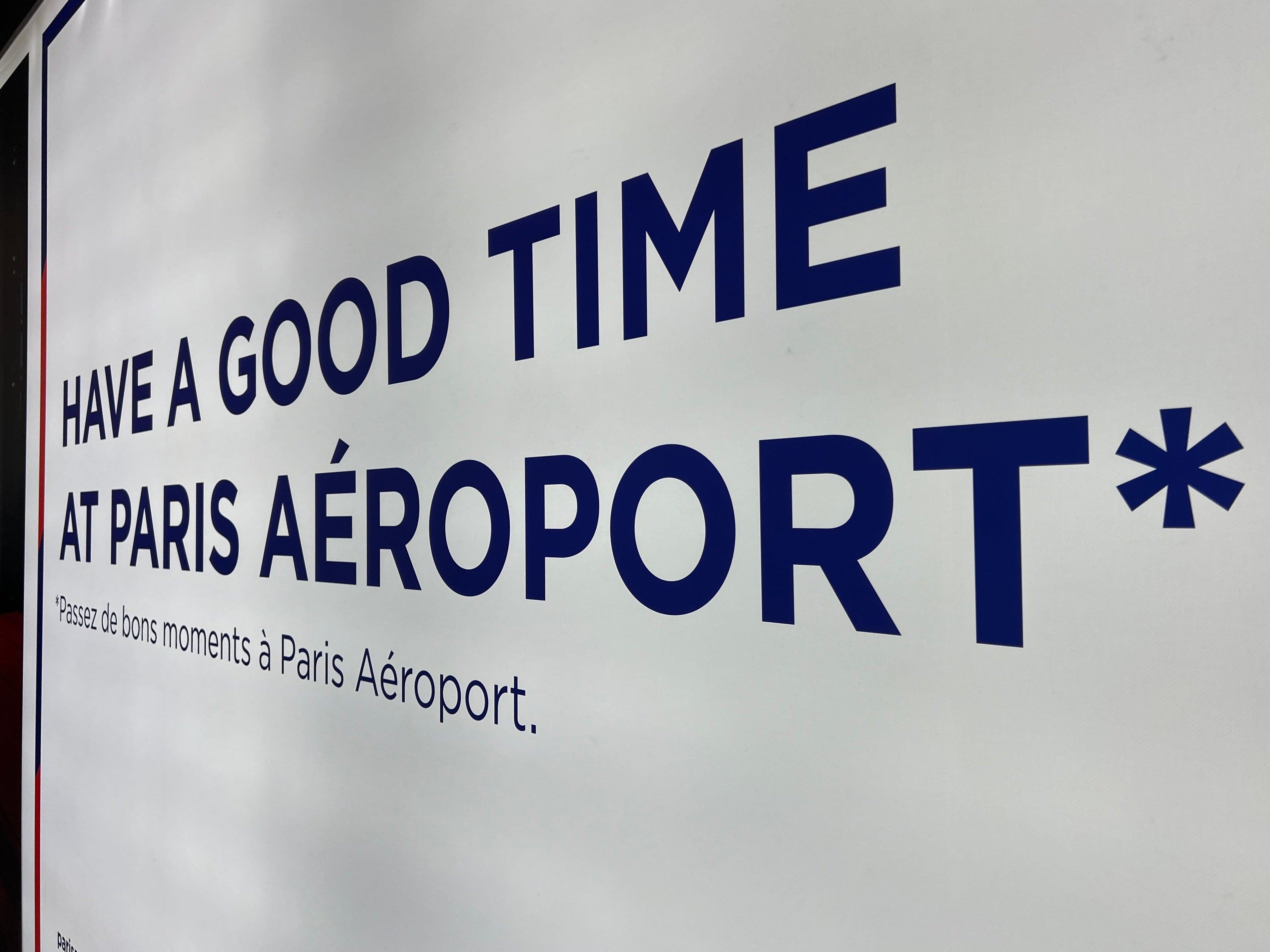  would you like a good time, or would you like to be at Paris CDG?