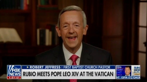 Pastor Robert Jeffress told Fox News that Trump has a better understanding of the Bible than Pope Leo