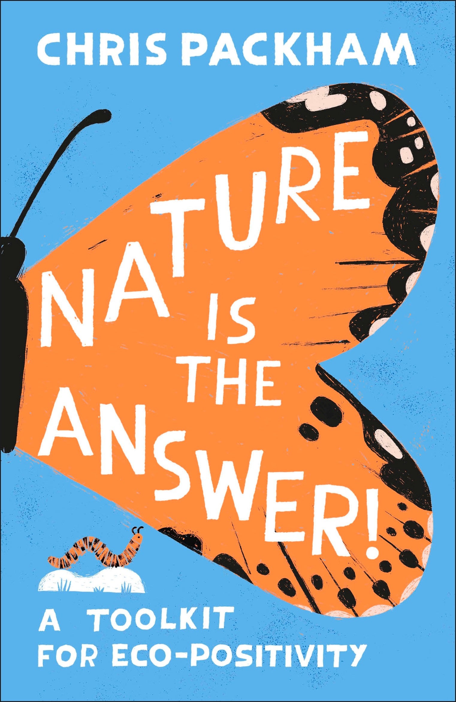 Packham’s latest book is called Nature Is The Answer: A Toolkit For Eco-Positivity (DK/PA)