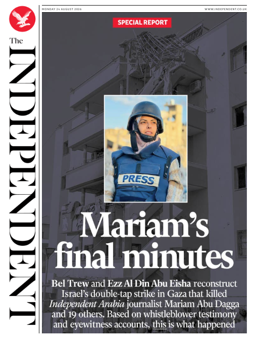The Independent conducted a painstaking investigation into the 2025 'double tap' strike that killed Mariam Abu Dagga and 19 others