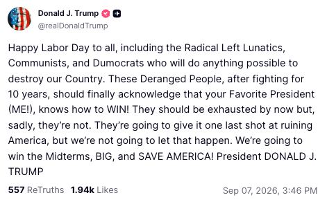 In addition to his posts declaring him the ‘greatest,’ Trump shared a Labor Day message for Americans