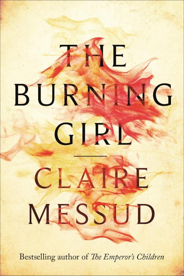 The Burning Girl by Claire Messud review A novel of deep emotional