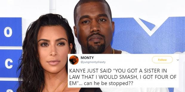 Kanye Said Hed Like To Smash His Sisters In Law Kanye Said Hed Like To Smash His Sisters In Law