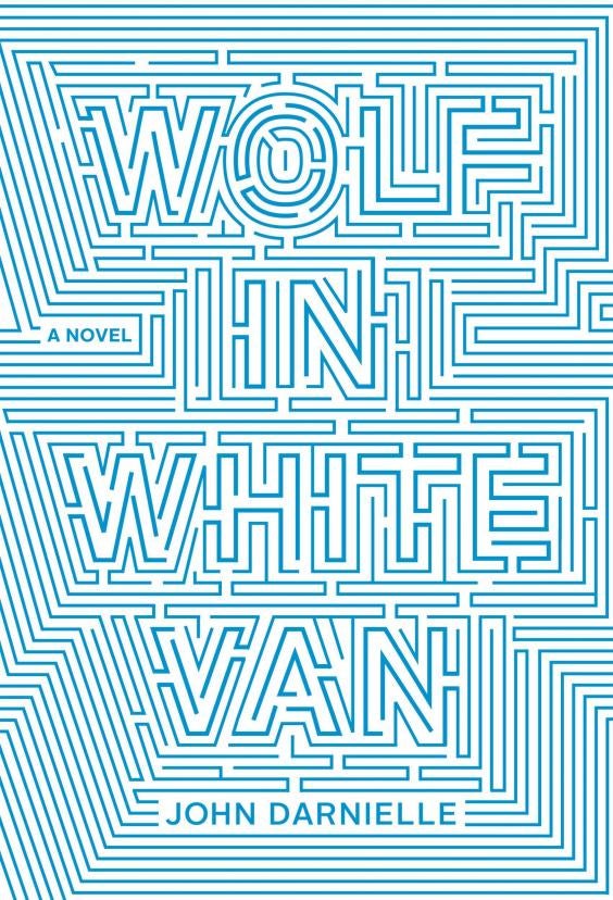 wolf in white van by john darnielle wolf in white van by john darnielle