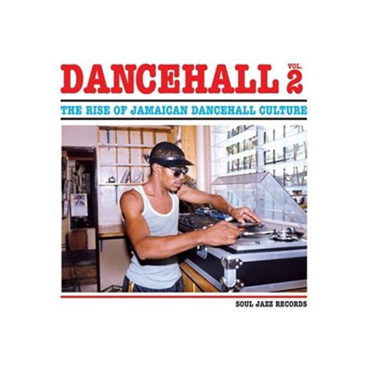 Album Various artists, Dancehall 2 (Soul Jazz) The Independent The