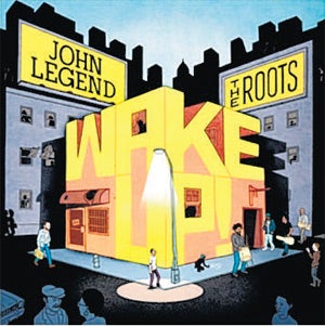 Album: John Legend & the Roots, Wake Up! (Columbia) | The