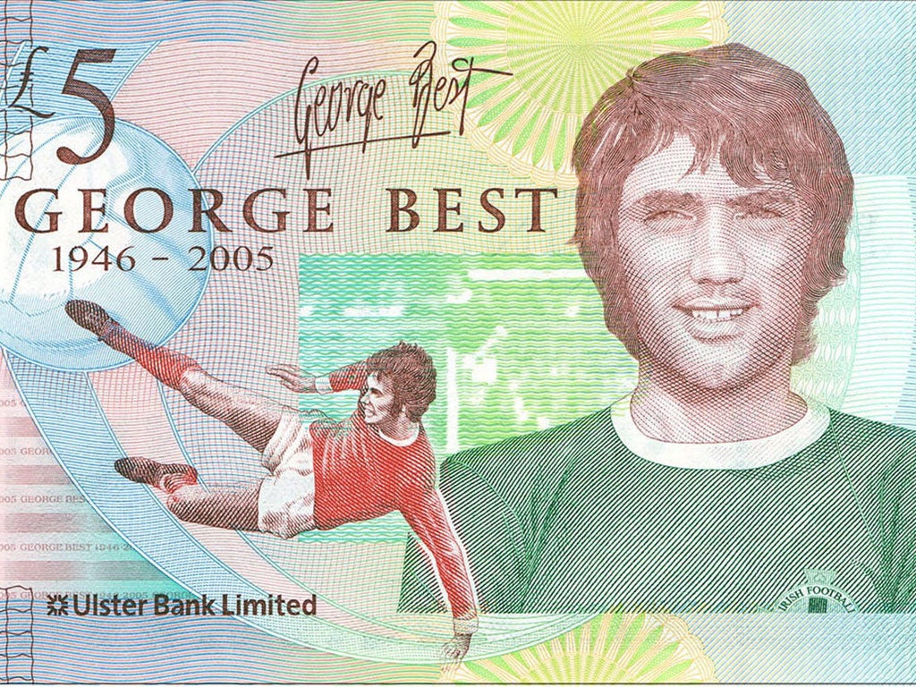 The Ulster Bank's five pound note features the Northern Ireland football icon George Best
