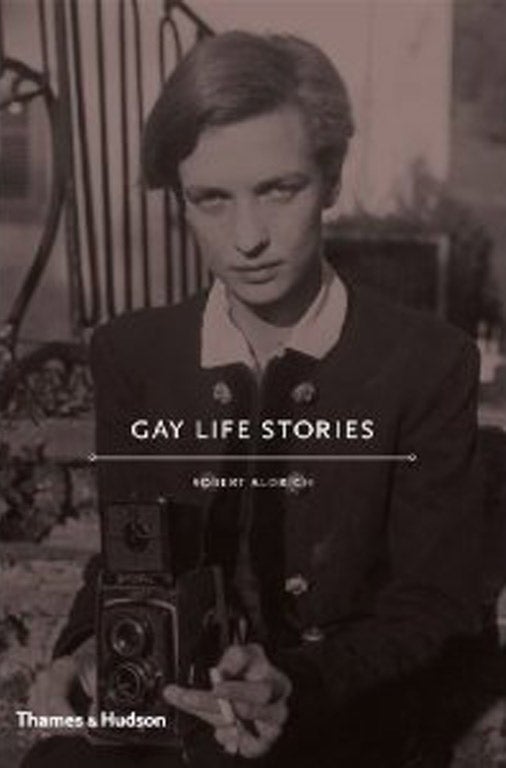 Gay Life Stories, by Robert Aldrich,Thames & Hudson, £19.95