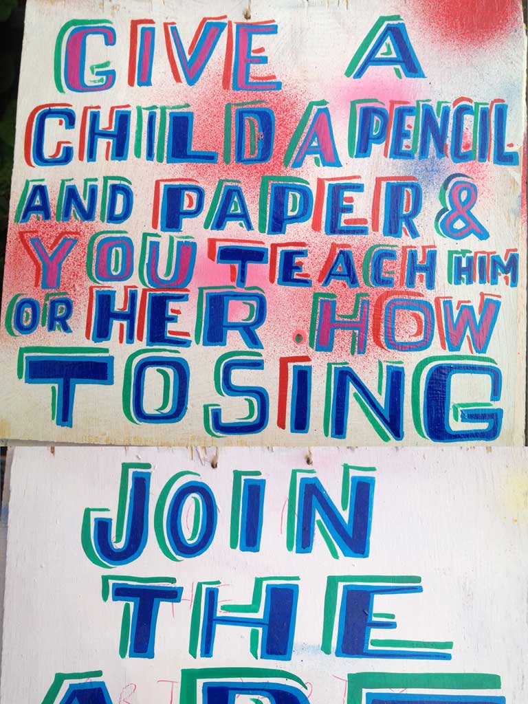 Patrick Brill (better known as Bob and Roberta Smith): I will be selling slogans advocating art to the Government, things like 'Art Makes Children Powerful'. I wrote a letter to Michael Gove, the Education Secretary, telling him what he was doing to