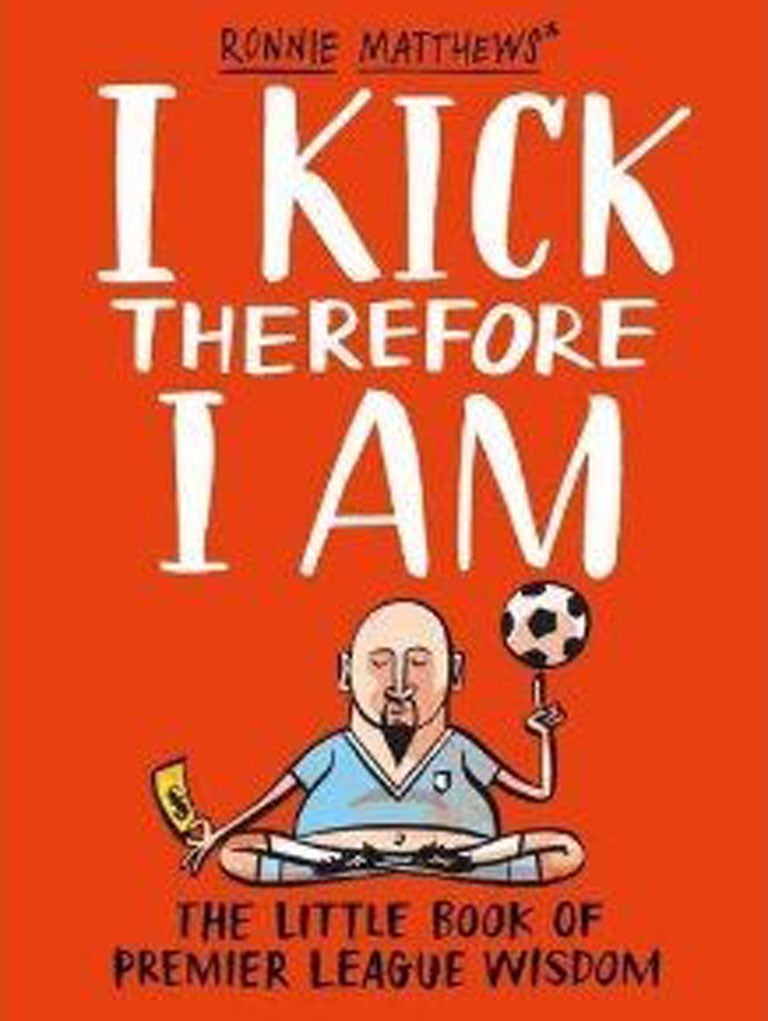 'I Kick Therefore I Am', by Ronnie Matthews, reveals the problems of professional footballers