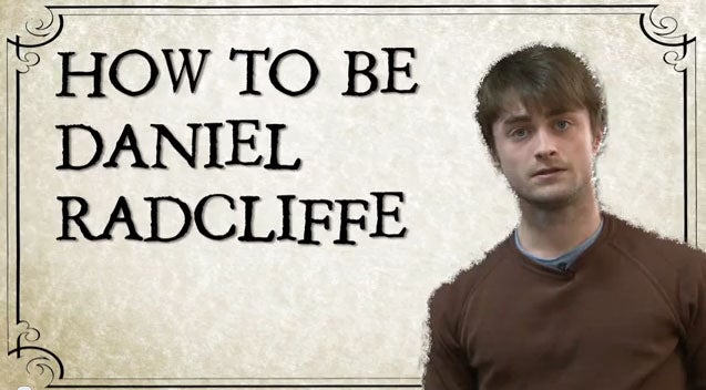 How to be Daniel Radcliffe