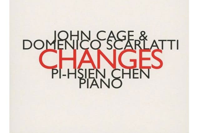 Pi-Hsien Chen, John Cage, Domenico Scarlatti: Changes (Hat[now]Art) 