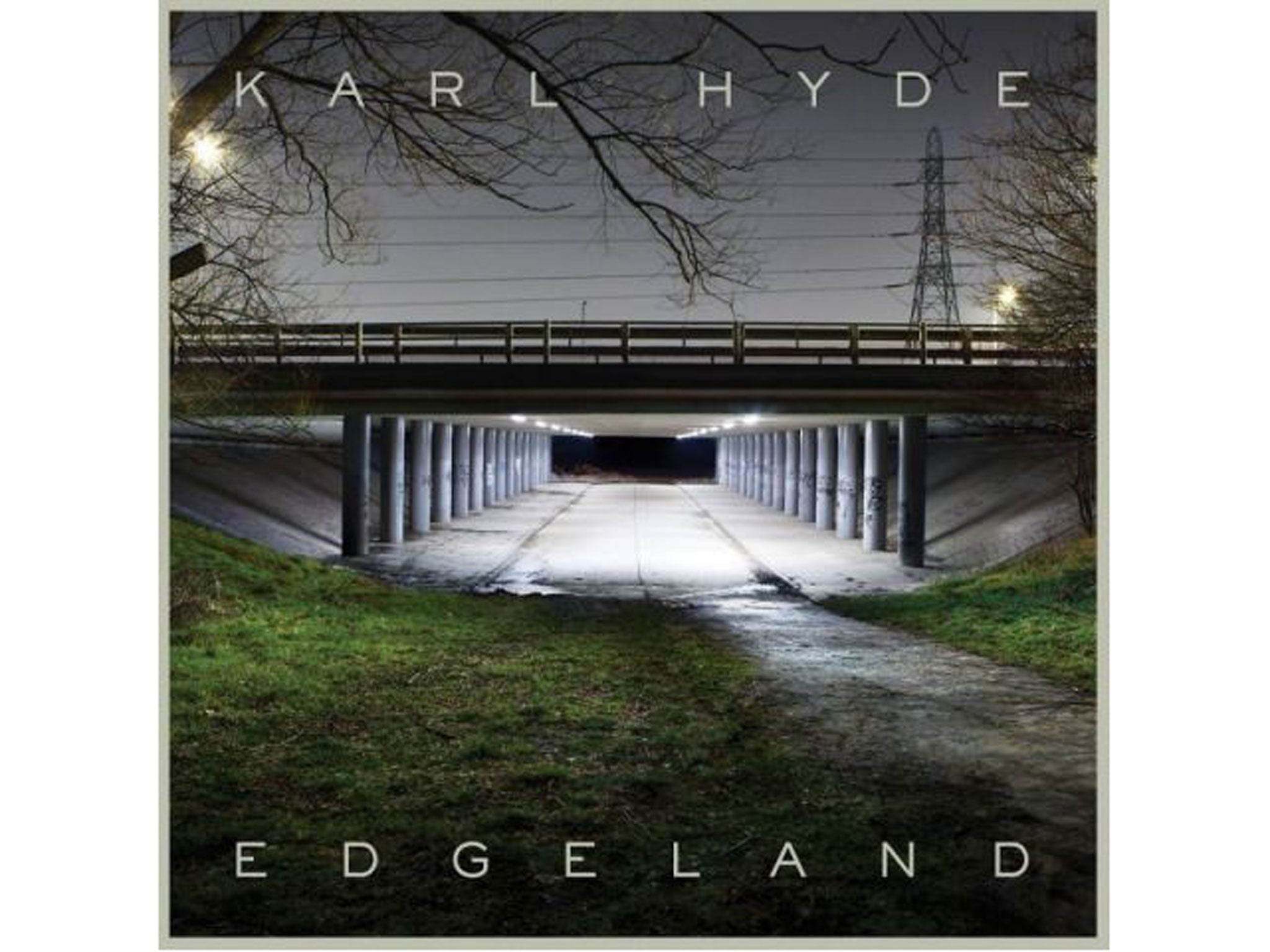 Karl Hyde, Edgeland (Universal)