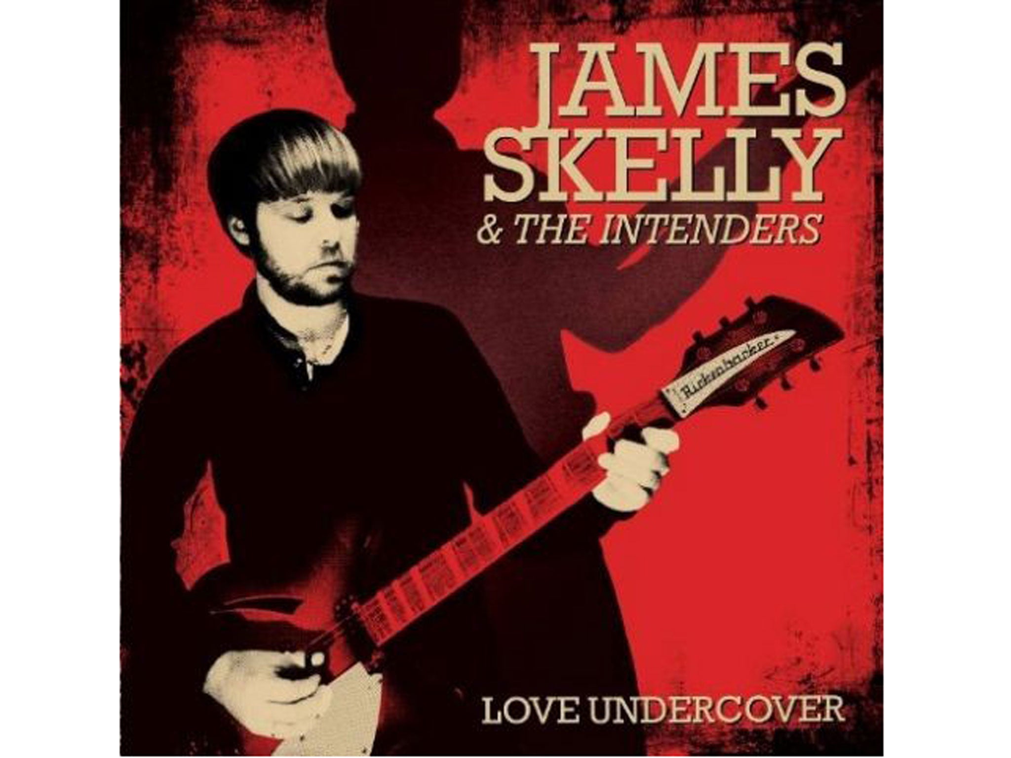 James Skelly & The Intenders, Love Undercover (Skeleton Key/Cooking Vinyl)