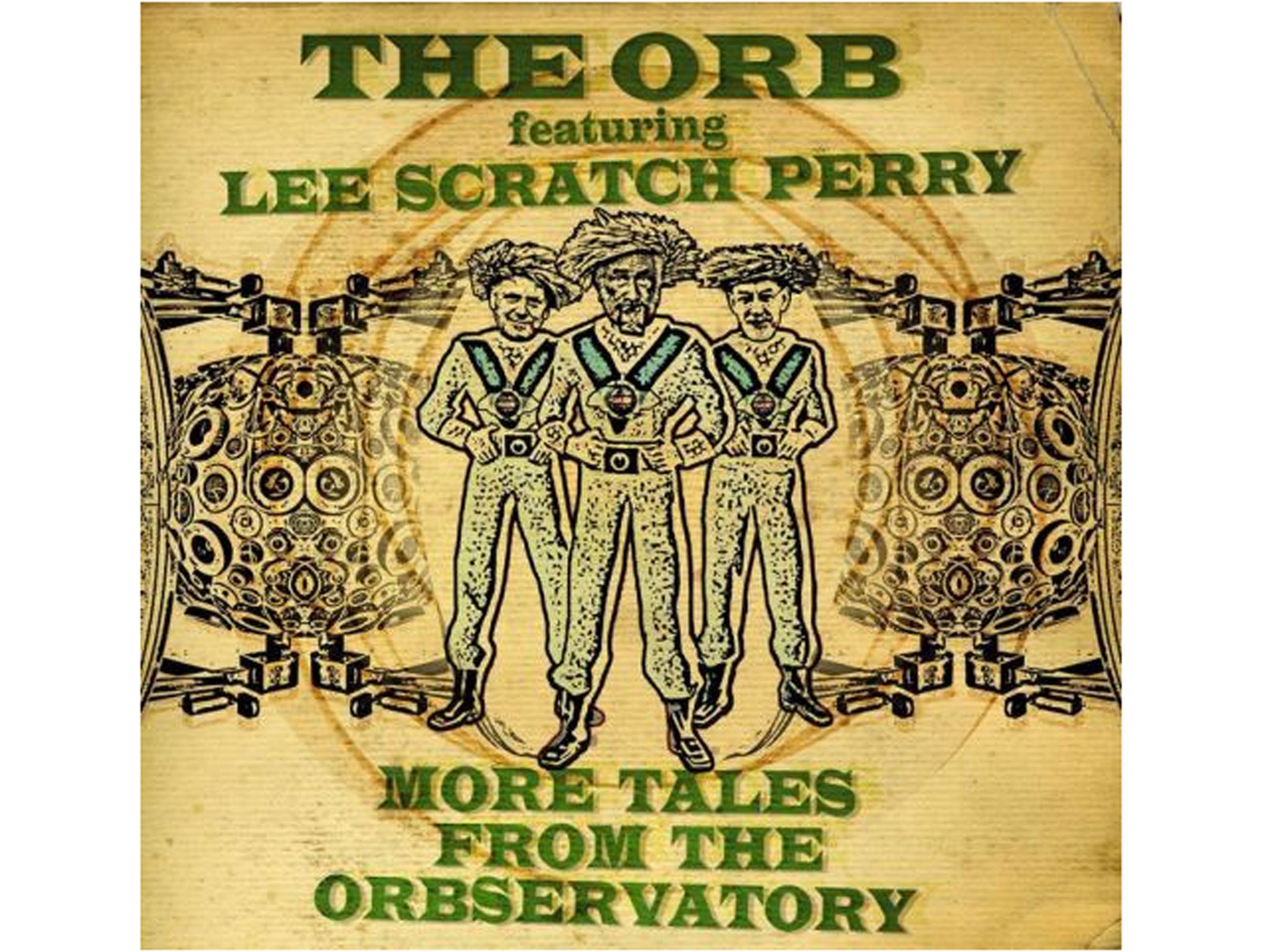 The Orb featuring Lee Scratch Perry, More Tales from the Observatory (Cooking Vinyl)