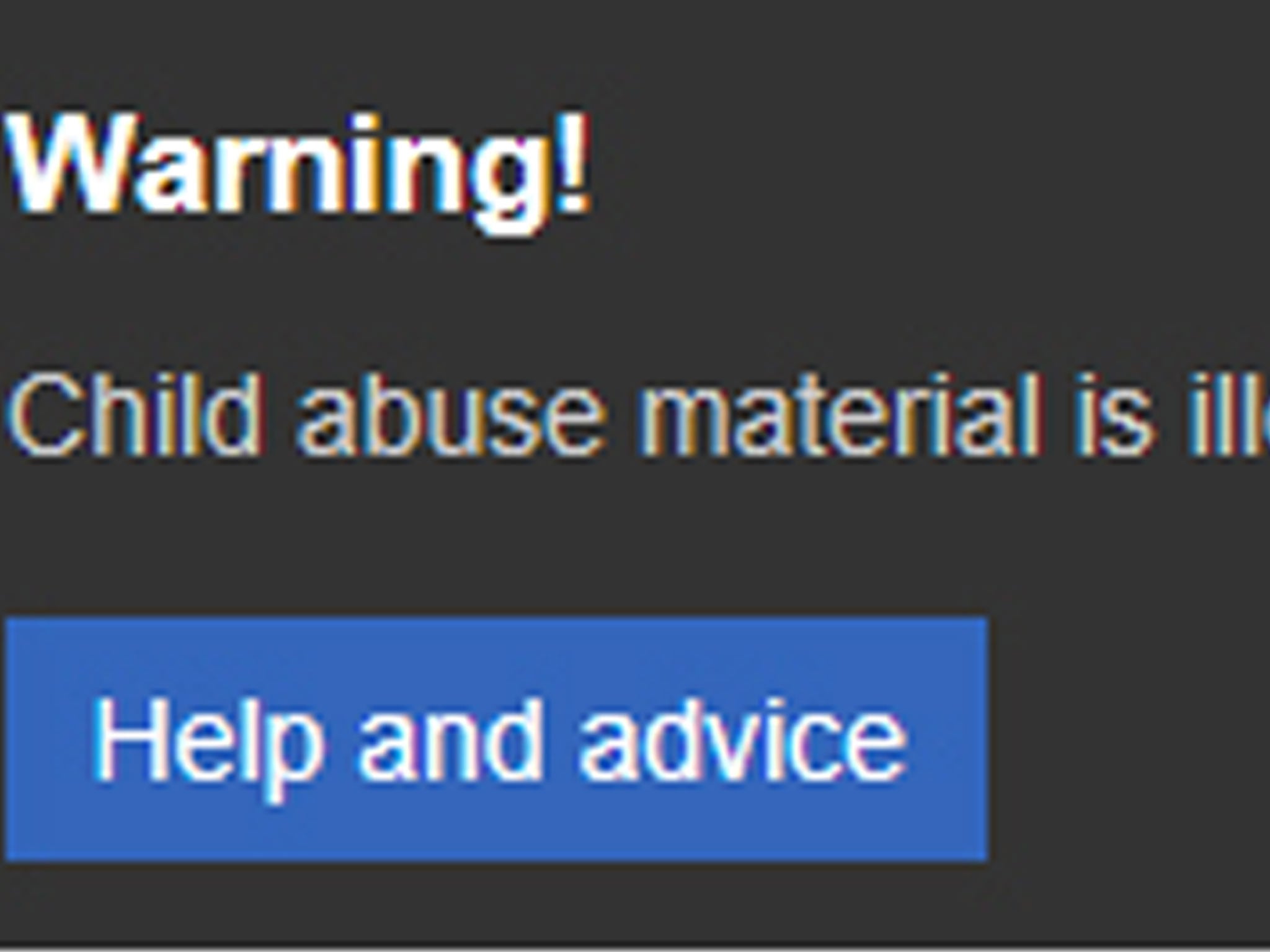 A snapshot of the warning message that will be displayed on websites containing illegal material