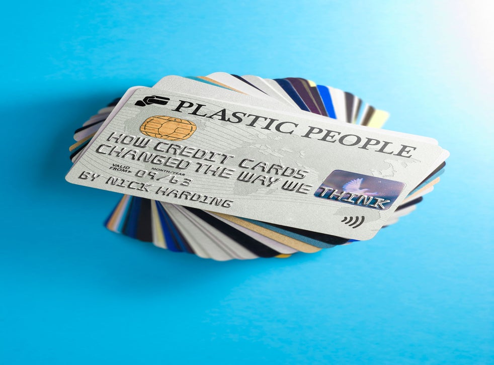 Plastic People How Credit Cards Changed Our Relationship With Money The Independent The Independent