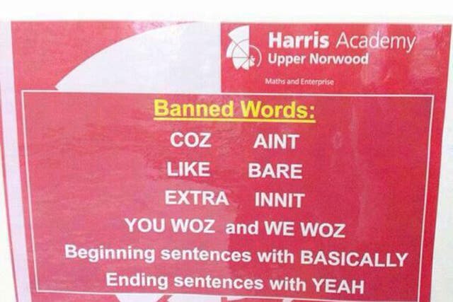 Harris Academy in South London have banned the use of certain slang in an effort to improve standards of English