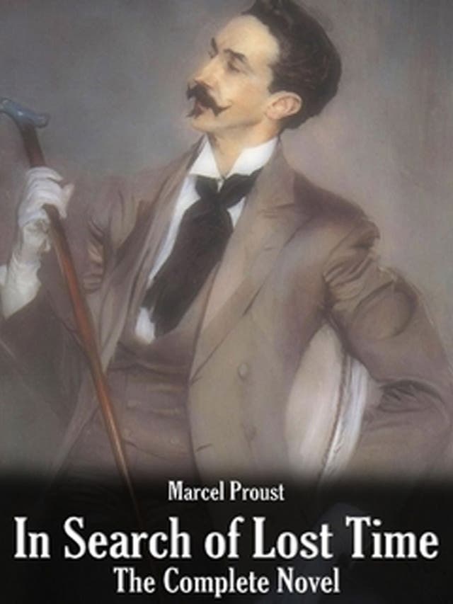Remembrance of things Proust: ‘In Search of Lost Time’