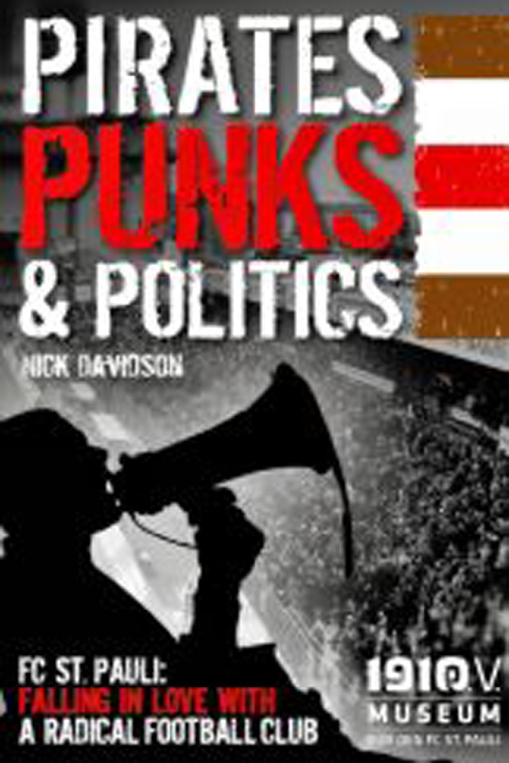 Pirates, Punks & Politics by Nick Davidson
