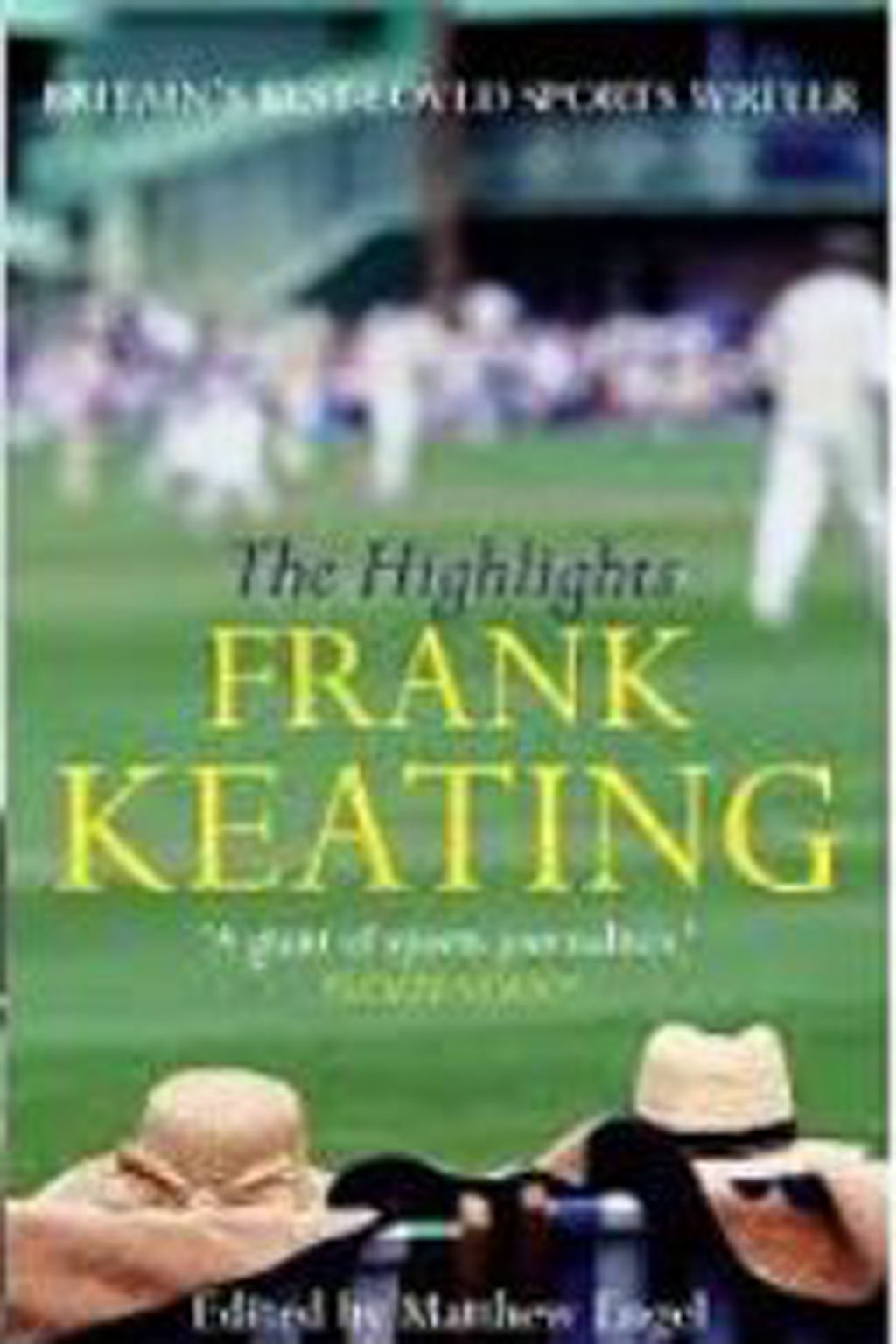 Frank Keating – The Highlights edited by Matthew Engel