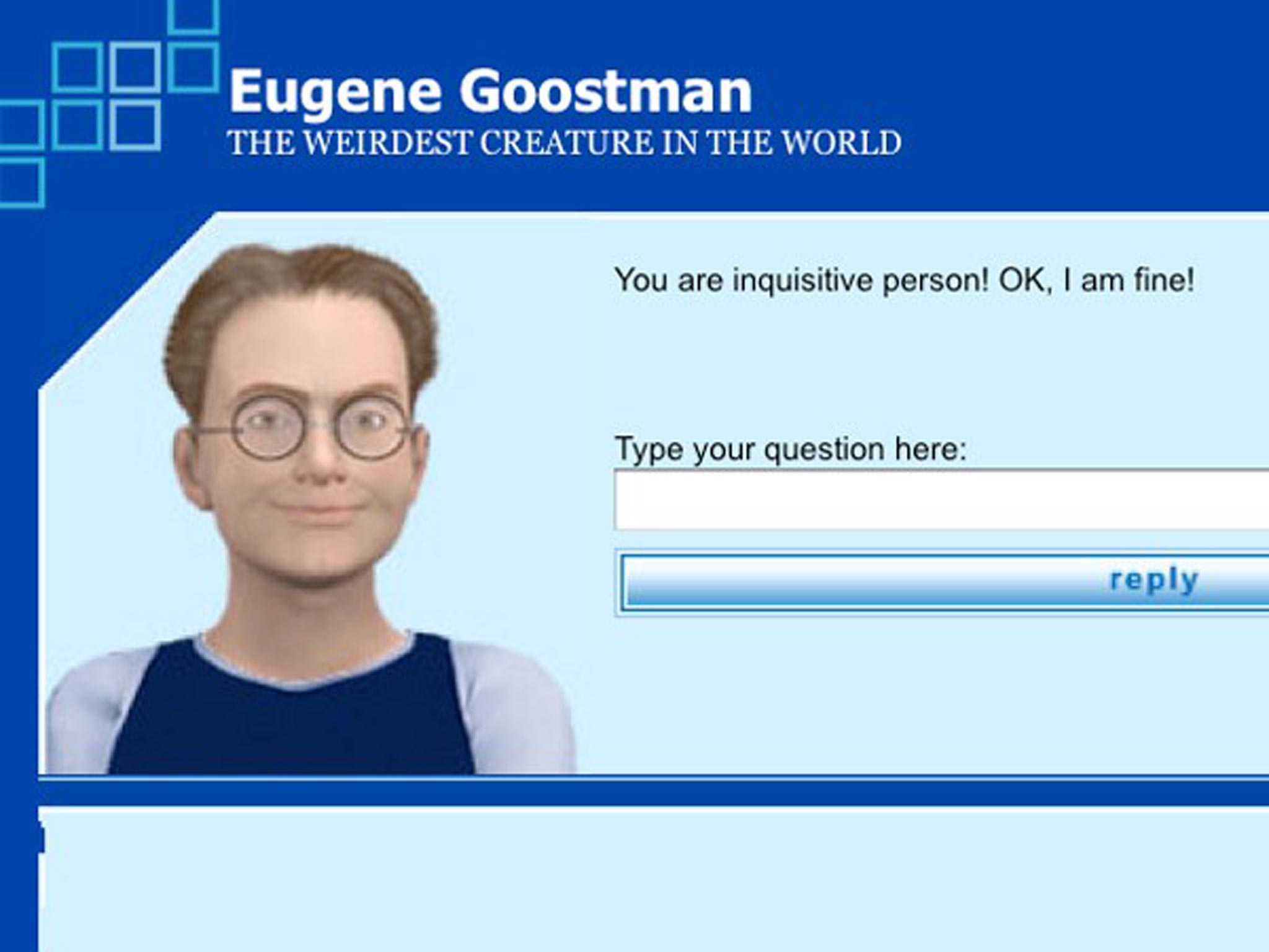 Eugene's avatar, the computer has fooled people into thinking it is human
