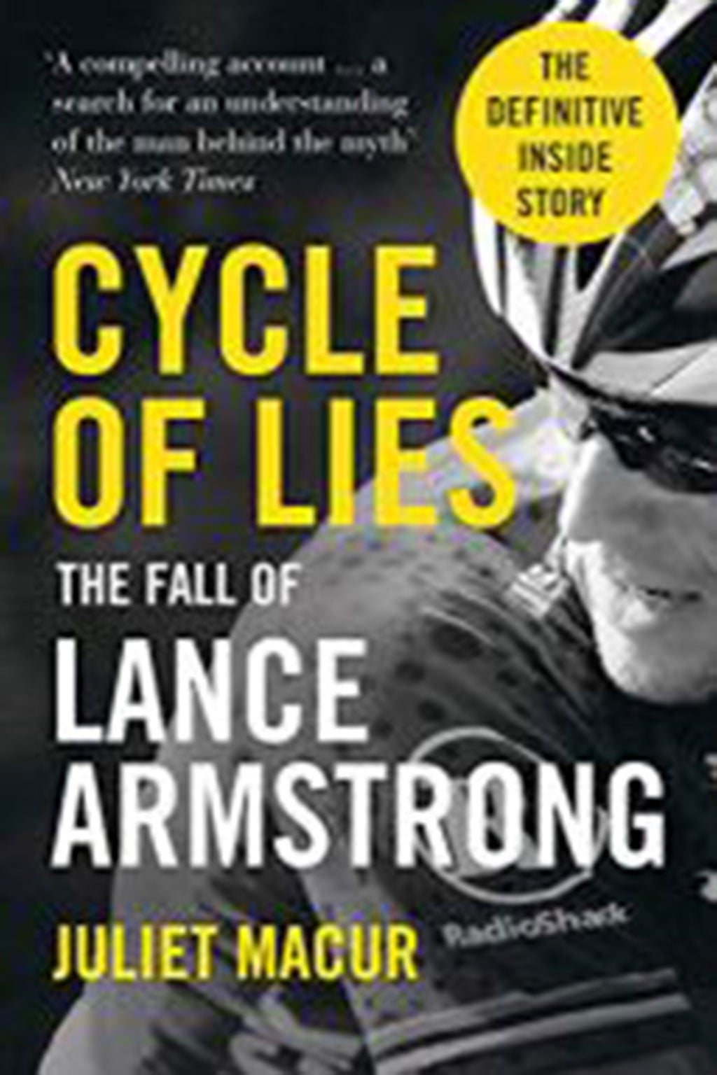 Cycle of Lies - The Fall of Lance Armstrong by Juliet Macur