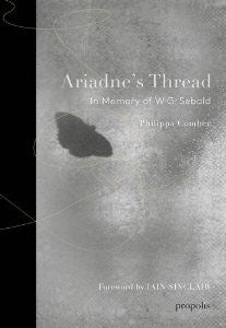 Ariadne's Thread: In Memory of W.G Sebald by Philippa Comber