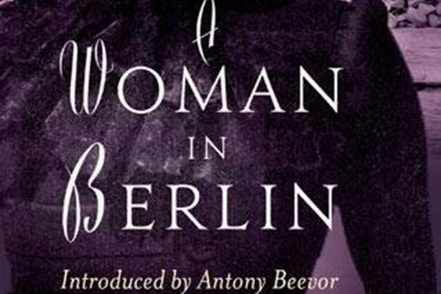 Clear-eyed, unsentimental, but deeply personal, A Woman in Berlin is one of the great documents to come out of the war.