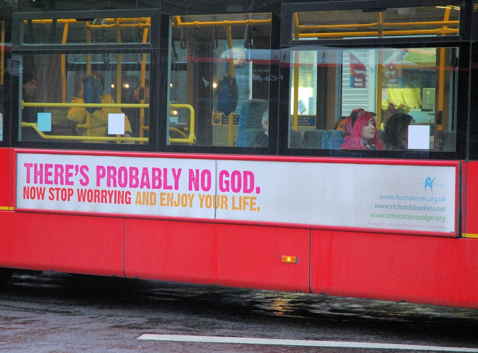 The British Humanist Association caused a stir with their bus poster campaign in 2009