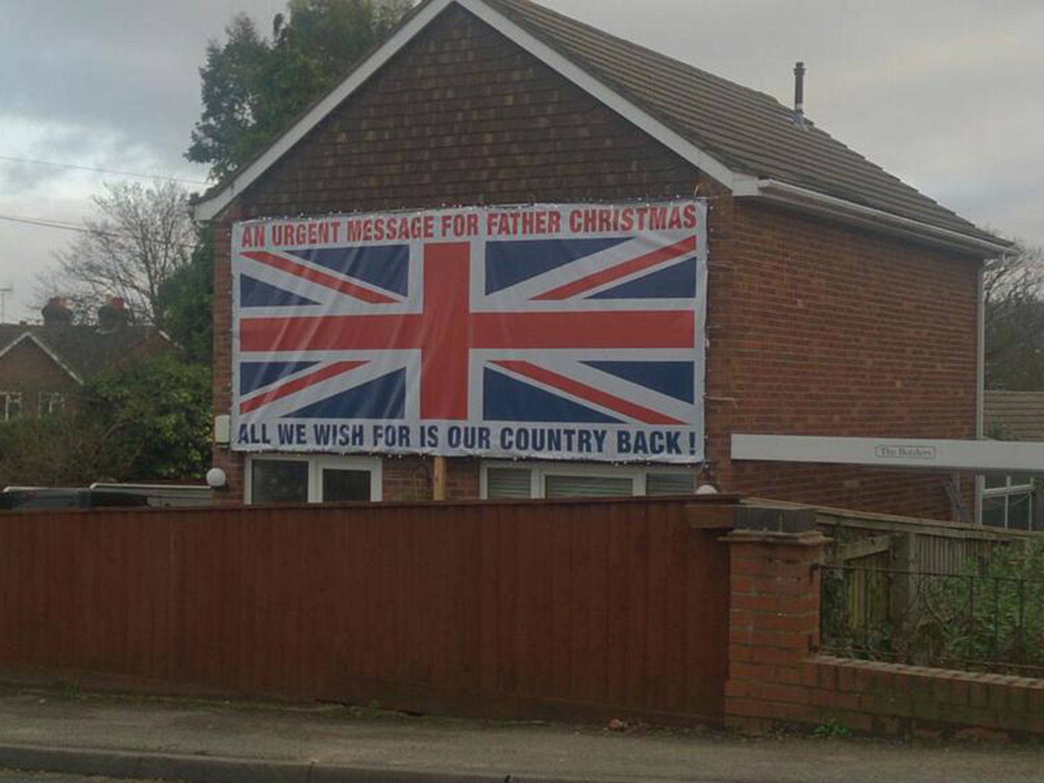 One Ukip supporter got into the festive spirit this year by erecting a huge flag emblazoned with an “urgent” plea for Santa to “give the UK its country back”.