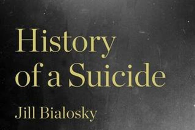 History of a Suicide by Jill Bialosky