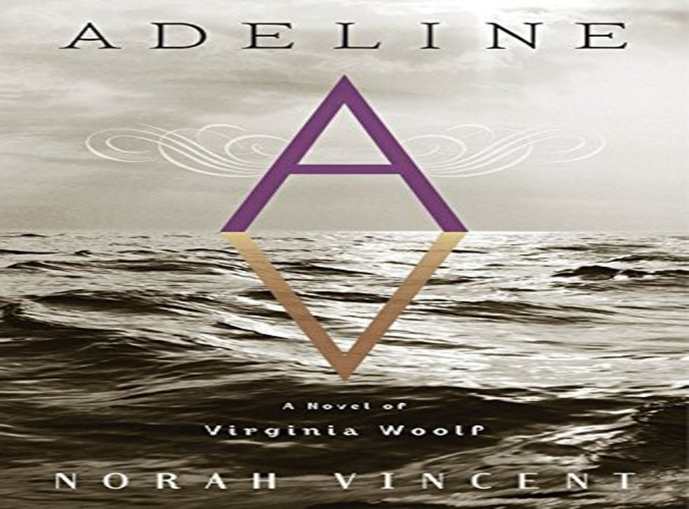 Adeline A Novel of Virginia Woolf By Norah Vincent book review