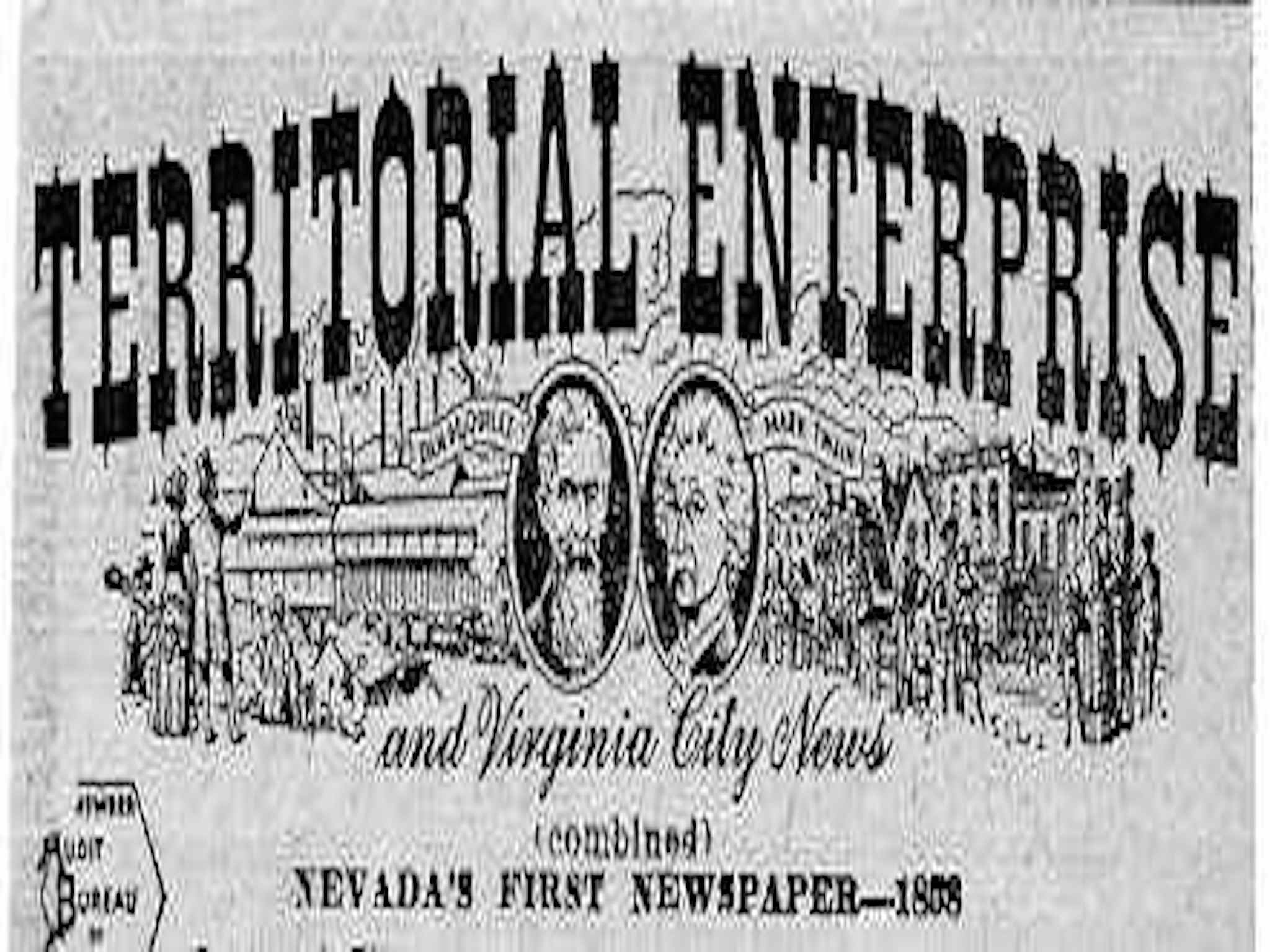 The Territorial Enterprise was the first newspaper to be published in Nevada
