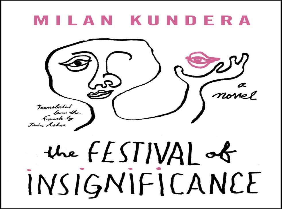 Milan Kundera’s 'The Festival of Insignificance'