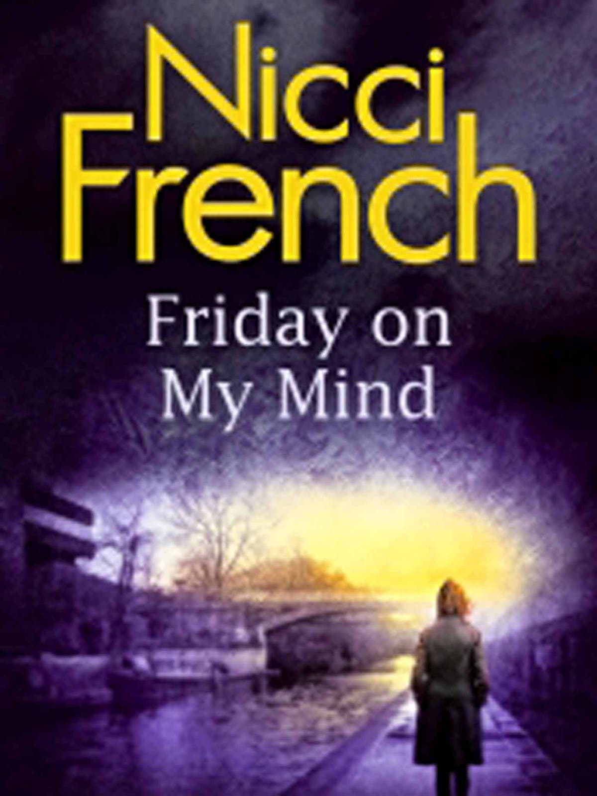 Friday on My Mind by Nicci French book review Crimewriting couple