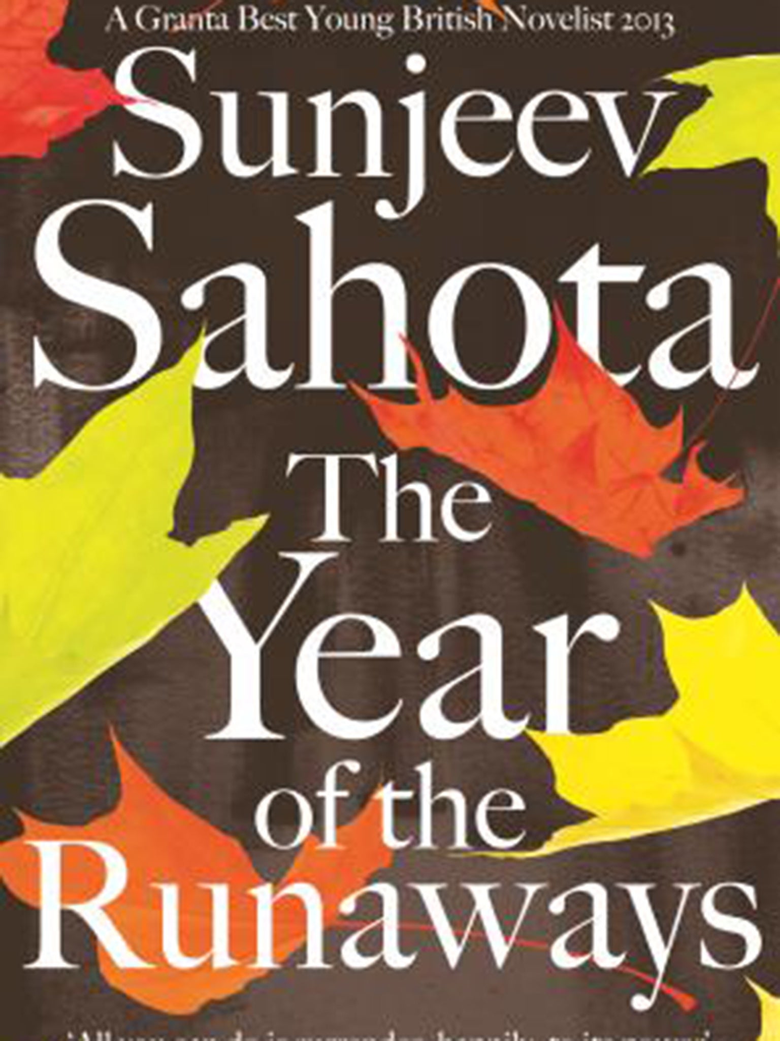 Sunjeev Sahota's fascinating and shocking The Year of the Runaways