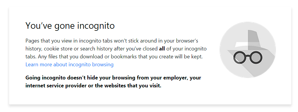 Google's incognito browsing deletes temporary data after you close the window