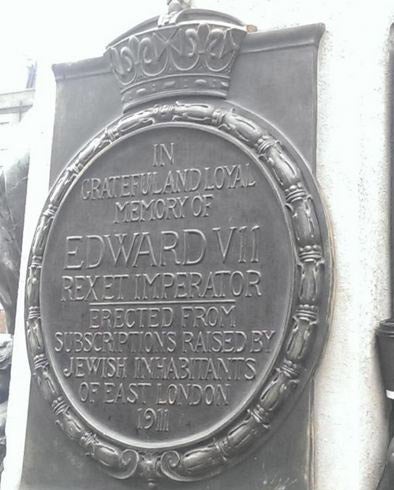 The memorial commerorates Edward VII and was paid for by Jewish residents of the East End