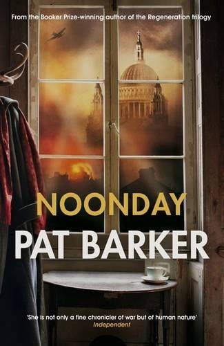 Noonday by Pat Barker book review Fine art shines through