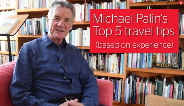 Michael Palin has given his top five travel tips