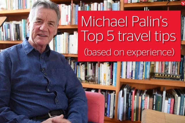 Michael Palin has given his top five travel tips