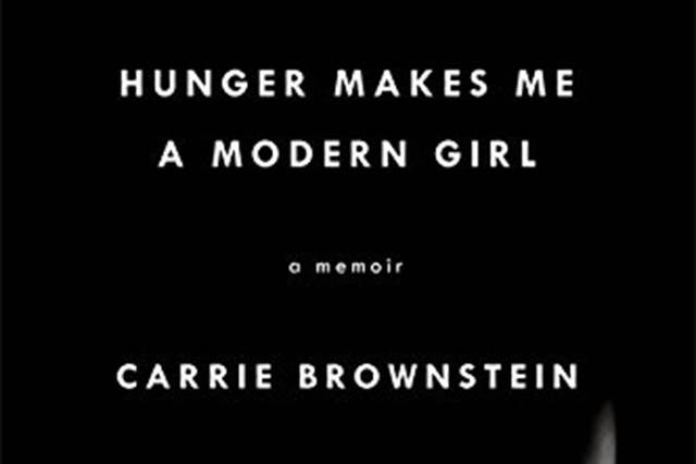 Hunger Makes Me a Modern Girl by Carrie Brownstein.