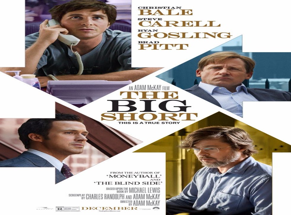The Big Short Film Ryan Gosling Brad Pitt Christian Bale And Steve Carell Feature In Official Poster The Independent The Independent