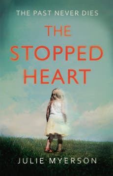 Julie Myerson, The Stopped Heart:'The pain of lives cut in half'