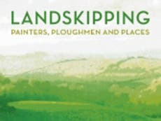 Landskipping by Anna Pavord - book review: Evocative but unsentimental