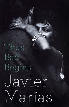 Javier Marías, Thus Bad Begins: In the grip of a secret vice