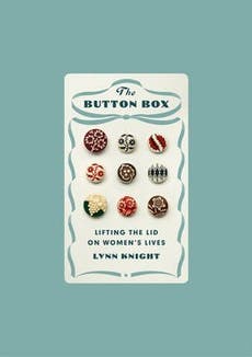 Lynn Knight, The Button Box: Lifting the lid on Women’s Lives
